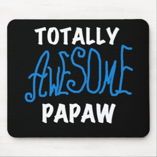 Totally Awesome Papaw T-shirts and Gifts Mouse Mat