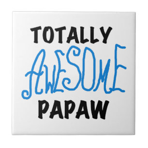 Totally Awesome Papaw T-shirts and Gifts Tile