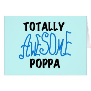 Totally Awesome Poppa Tshirts and Gifts