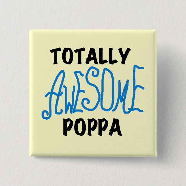 Totally Awesome Poppa Tshirts and Gifts 15 Cm Square Badge (Front)