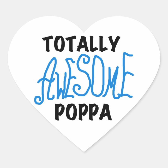 Totally Awesome Poppa Tshirts and Gifts Heart Sticker (Front)