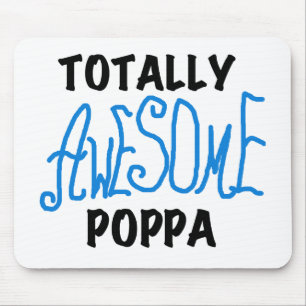 Totally Awesome Poppa Tshirts and Gifts Mouse Mat