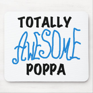 Totally Awesome Poppa Tshirts and Gifts Mouse Mat