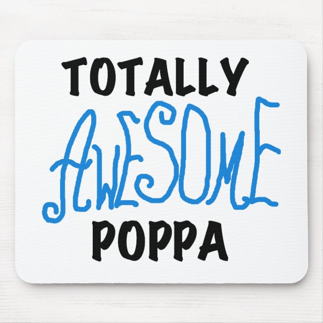 Totally Awesome Poppa Tshirts and Gifts Mouse Mat (Front)