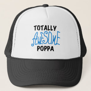 Totally Awesome Poppa Tshirts and Gifts Trucker Hat