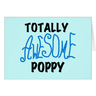 Totally Awesome Poppy T-shirts and GIfts