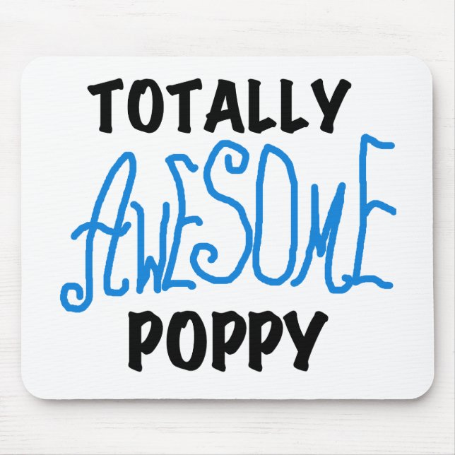 Totally Awesome Poppy T-shirts and GIfts Mouse Mat (Front)
