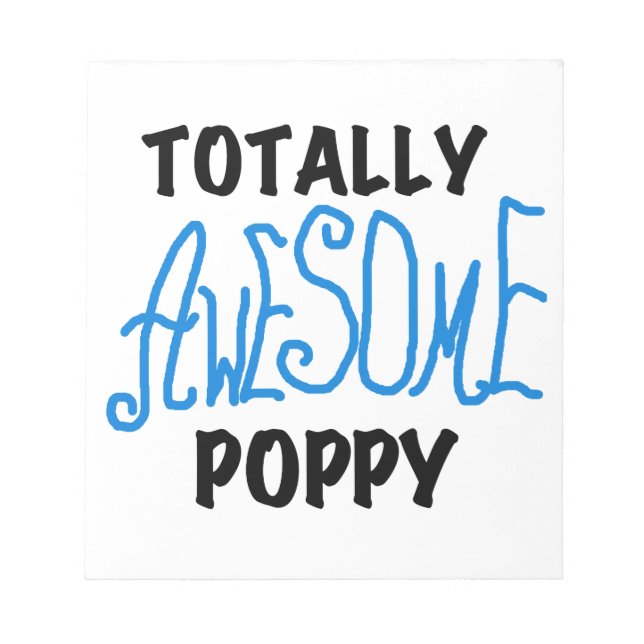 Totally Awesome Poppy T-shirts and GIfts Notepad (Front)