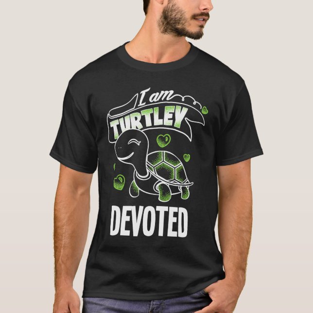 Totally Awesome Turtley Devoted T-Shirt (Front)