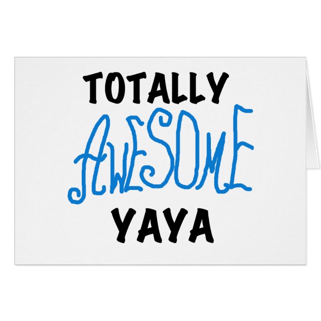 Totally Awesome Yaya T-shirts and Gifts (Front Horizontal)