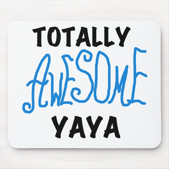 Totally Awesome Yaya T-shirts and Gifts Mouse Mat (Front)