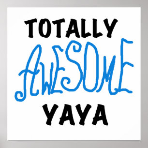 Totally Awesome Yaya T-shirts and Gifts Poster