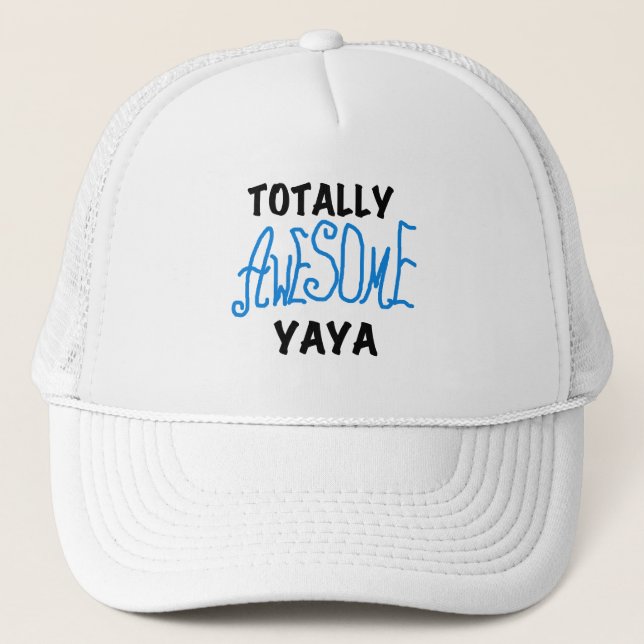 Totally Awesome Yaya T-shirts and Gifts Trucker Hat (Front)