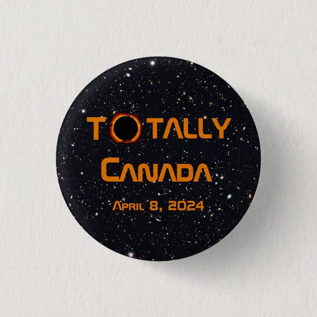 Totally Canada 2024 Solar Eclipse  3 Cm Round Badge (Front)