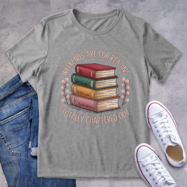 Totally Chaptered Out Weekend Reader Graphic Tri-Blend Shirt (Creator Uploaded)