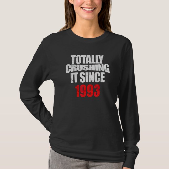 Totally Crushing It Absolutely Smashing It Since 1 T-Shirt (Front)