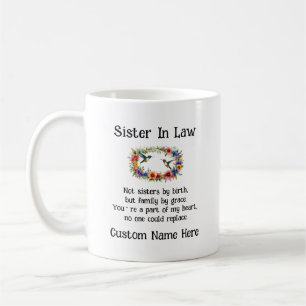 Totally Custom Sister In Law Cousin Niece Etc 11oz Coffee Mug