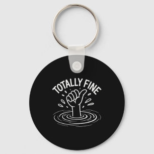 Totally Fine Funny Sarcastic Drowning Thumb Up  Key Ring