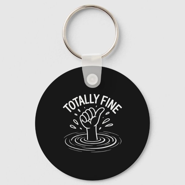Totally Fine Funny Sarcastic Drowning Thumb Up  Key Ring (Front)