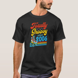 Totally Groovy Since 2006 Retro Roller Skate Birth T-Shirt