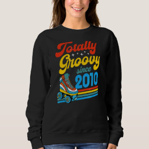 Totally Groovy Since 2010 Retro Roller Skate Birth Sweatshirt