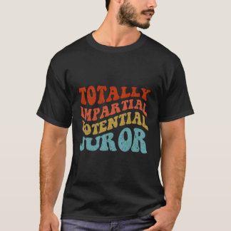 Totally Impial Potential Juror T-Shirt