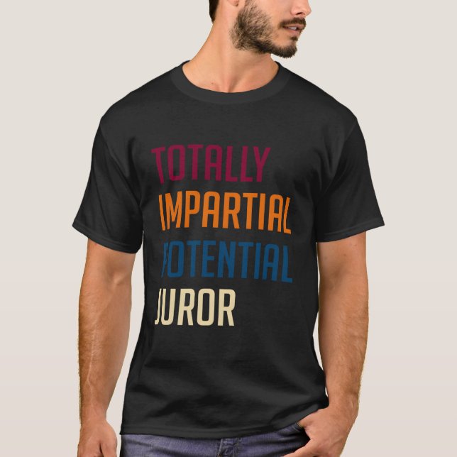 Totally Impial Potential Juror T-Shirt (Front)