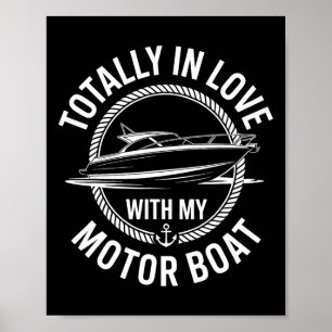Totally In Love With My Motor Boat Captain  Poster