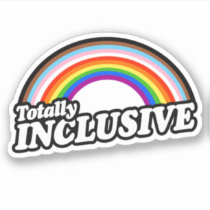 Totally Inclusive Pride Sticker
