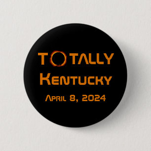 Totally Kentucky 2024 Solar Eclipse  6 Cm Round Badge