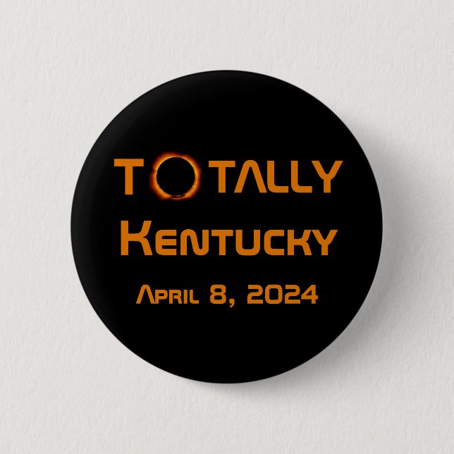 Totally Kentucky 2024 Solar Eclipse  6 Cm Round Badge (Front)