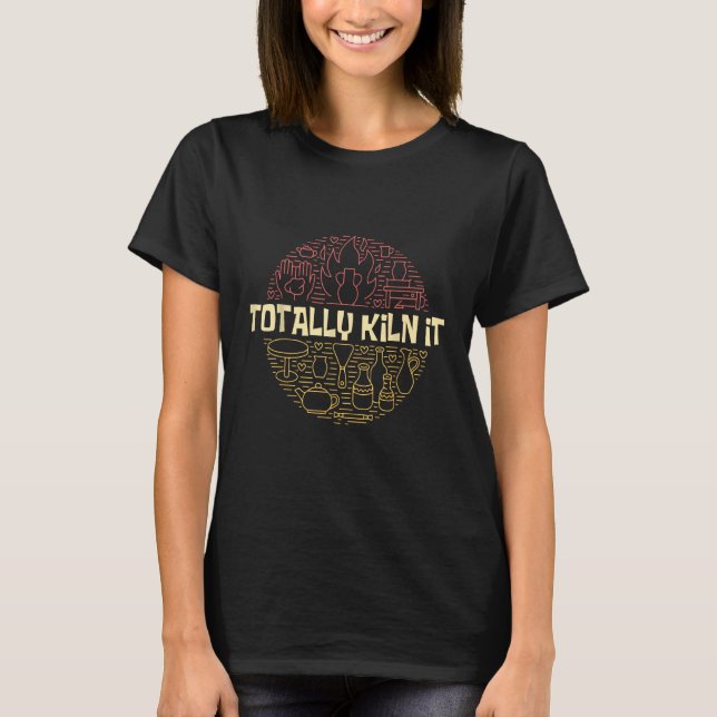 Totally Kiln It - Potted Circle - Pottery T-Shirt (Front)