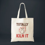 Totally Kiln It Pottery Ceramics Clay Pots Tote Bag<br><div class="desc">Totally Kiln It Pottery Lover Sculpting Funny Clay Artist. Totally kiln it design for men, women or teens who love making pottery or clay pots. Perfect for an artist who loves sculpting or throwing pots. Great idea for a pottery teacher or student.</div>