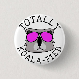 Totally Koalafied 3 Cm Round Badge
