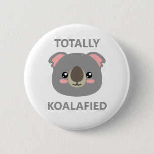 Totally Koalafied 6 Cm Round Badge
