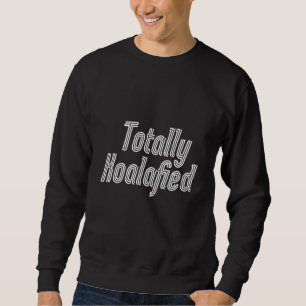 Totally Koalafied - Australia Koala Funny Pun Bear Sweatshirt
