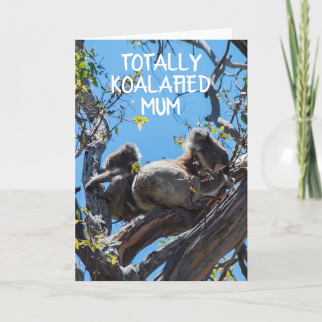 Totally Koalafied Mum - Mother's Day Card (Front)