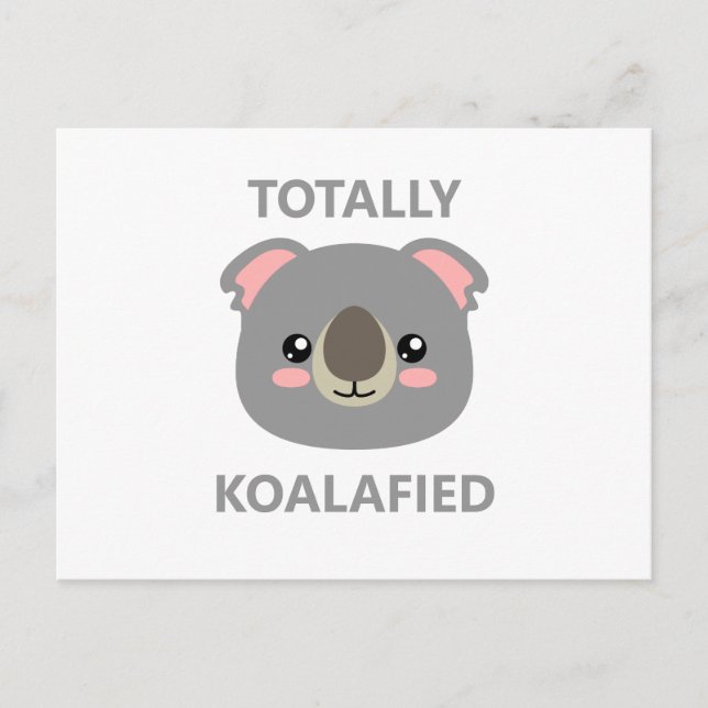 Totally Koalafied Postcard (Front)
