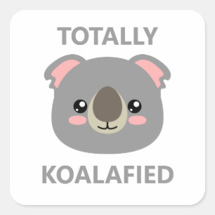 Totally Koalafied Square Sticker