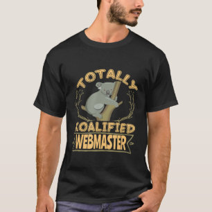 Totally Koalified Webmaster Australia Traveller T-Shirt