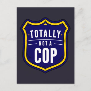 Totally Not A Cop Postcard