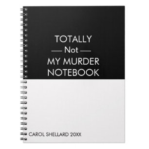 Totally Not My Murder Notebook – Funny Dark Humour