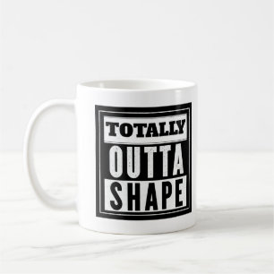 Totally Outta Shape Coffee Mug