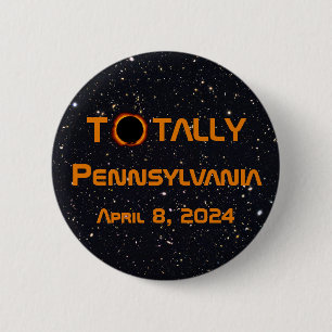 Totally Pennsylvania 2024 Solar Eclipse  6 Cm Round Badge