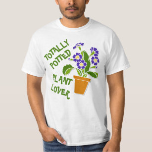 Totally Potted Plant Lover Humourous Funny T-Shirt