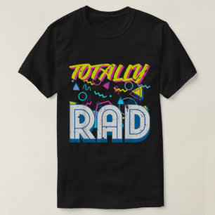 Totally Rad 80s Retro Aesthetic Design T-Shirt