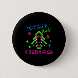 Totally Rad Christmas - 80s Retro Christmas 6 Cm Round Badge