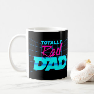 Totally Rad Dad Funny Father's Day 80s Gift Coffee Mug