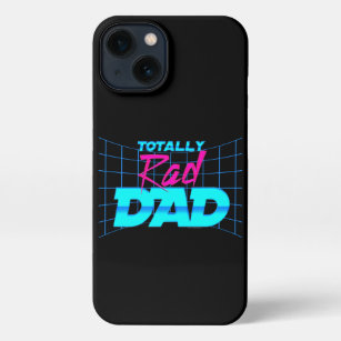Totally Rad Dad Funny Father's Day 80s Gift iPhone 13 Case