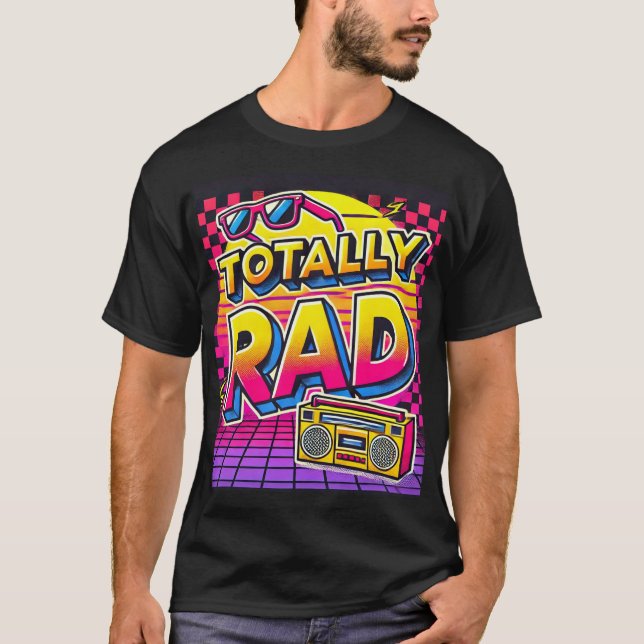 Totally Rad Retro 80s Graphic T-Shirt  (Front)